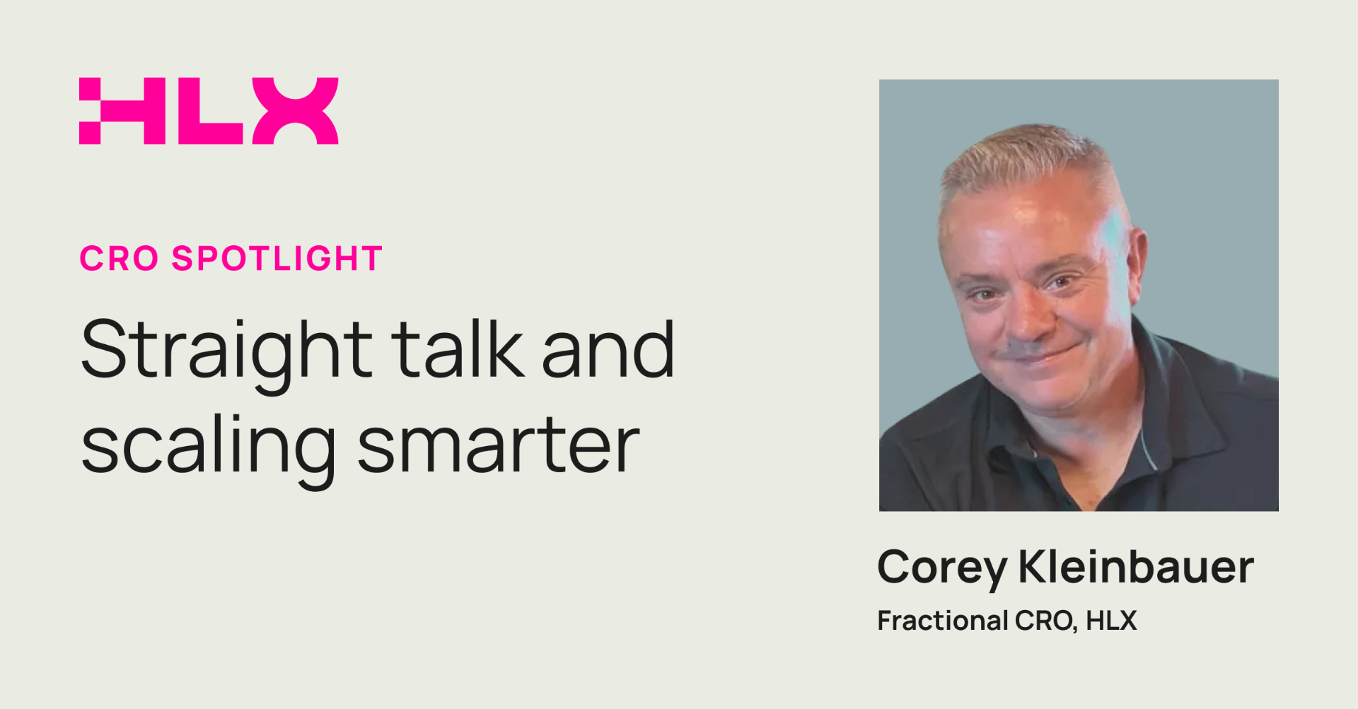 CRO Spotlight: Corey Kleinbauer on Straight Talk and Scaling Smarter