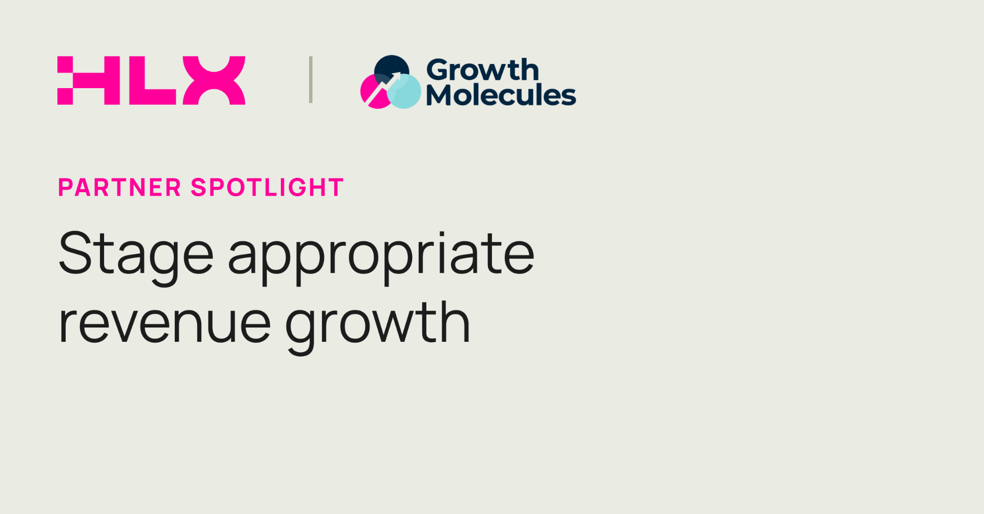 HLX Growth Molecules: Powering Stage-Appropriate Revenue Growth from Acquisition to Retention
