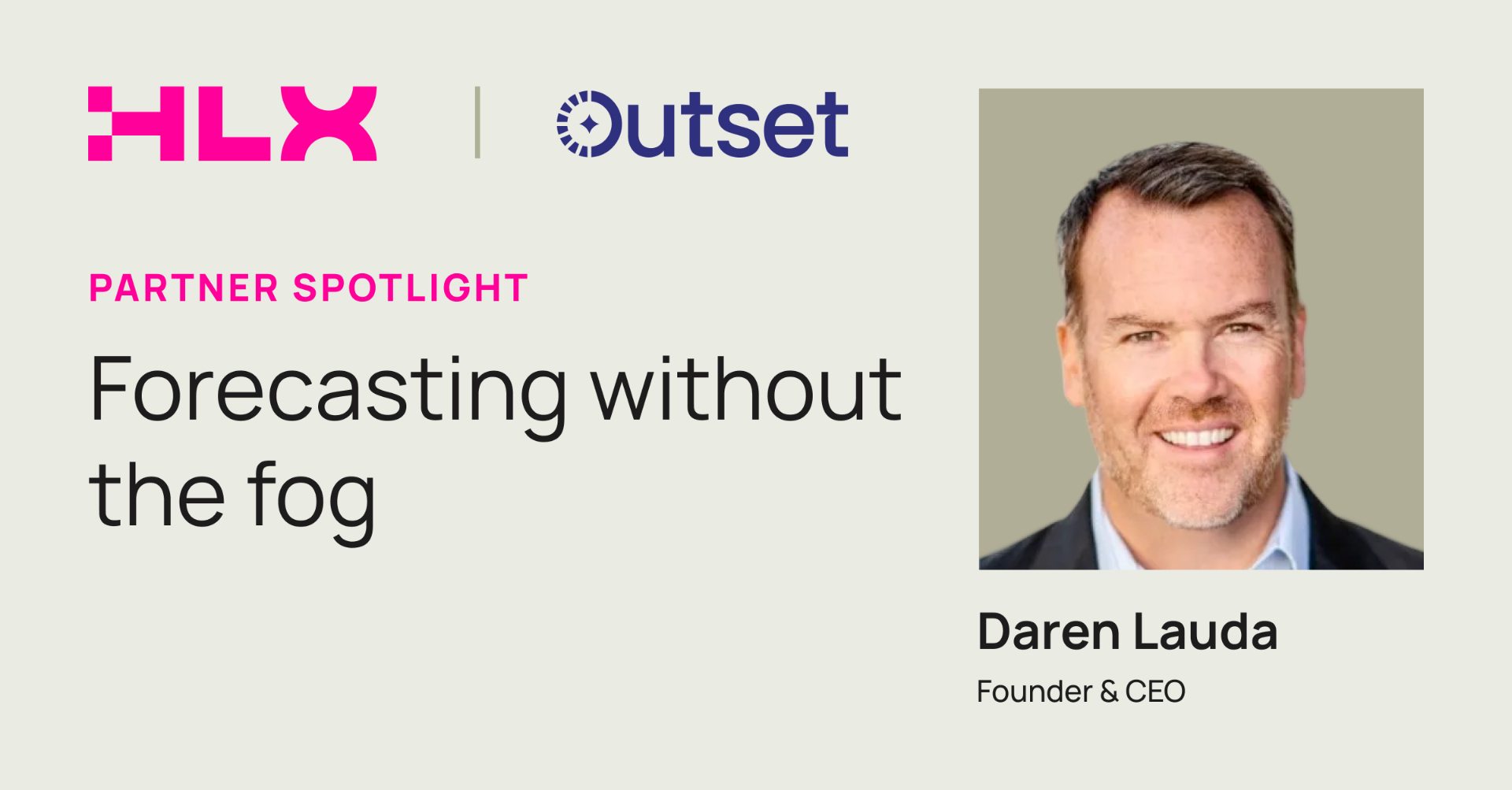 Partner Spotlight: Forecasting Without the Fog - A Conversation with Daren Lauda of Outset